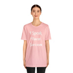 I Speak Fluent Sarcasm  T-Shirt