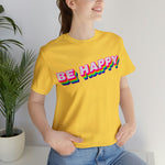 Be Happy T-Shirt