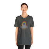 Try To Be A Rainbow In Someone's Cloud T-Shirt