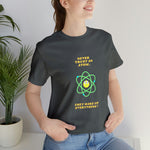 Never Trust An Atom T-Shirt