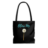 A fun Tote bag in black, featuring an image of a dandelion with 'Blow Me' written in bright blue above it. A multi-purpose and re-usable bag. Can be used as a Daytime Purse, shopping bag, Gym bag, beach bag and so much more! Available in small, medium or large www.ridethestyle.com