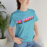 Be Happy T-Shirt