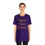 I Speak Fluent Sarcasm  T-Shirt