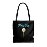 A fun Tote bag in black, featuring an image of a dandelion with 'Blow Me' written in bright blue above it. A multi-purpose and re-usable bag. Can be used as a Daytime Purse, shopping bag, Gym bag, beach bag and so much more! Available in small, medium or large www.ridethestyle.com