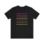 They Don't Know Me Son T-Shirt