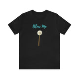 Blow Me T-Shirt