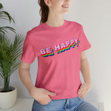 Be Happy T-shirt