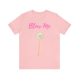 Blow Me T-Shirt