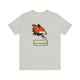 For Fox Sake T-Shirt