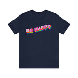 Be Happy T-shirt