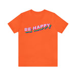 Be Happy T-Shirt