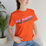 Be Happy T-Shirt