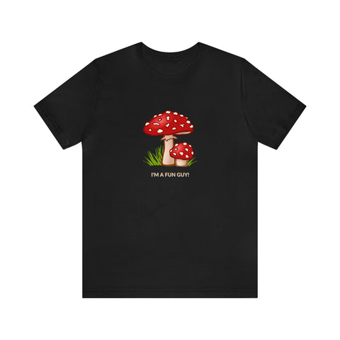 I'm A Fun Guy, Mushroom T-Shirt