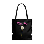 A fun Tote bag in black, featuring an image of a dandelion with 'Blow Me' written in bright pink above it. A multi-purpose and re-usable bag. Can be used as a Daytime Purse, shopping bag, Gym bag, beach bag and so much more! Available in small, medium or large www.ridethestyle.com