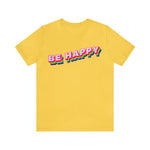 Be Happy T-Shirt