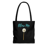 A fun Tote bag in black, featuring an image of a dandelion with 'Blow Me' written in bright blue above it. A multi-purpose and re-usable bag. Can be used as a Daytime Purse, shopping bag, Gym bag, beach bag and so much more! Available in small, medium or large www.ridethestyle.com