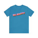 Be Happy T-shirt