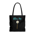 A fun Tote bag in black, featuring an image of a dandelion with 'Blow Me' written in bright blue above it. A multi-purpose and re-usable bag. Can be used as a Daytime Purse, shopping bag, Gym bag, beach bag and so much more! Available in small, medium or large www.ridethestyle.com