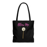 A fun Tote bag in black, featuring an image of a dandelion with 'Blow Me' written in bright pink above it. A multi-purpose and re-usable bag. Can be used as a Daytime Purse, shopping bag, Gym bag, beach bag and so much more! Available in small, medium or large www.ridethestyle.com