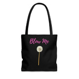 A fun Tote bag in black, featuring an image of a dandelion with 'Blow Me' written in bright pink above it. A multi-purpose and re-usable bag. Can be used as a Daytime Purse, shopping bag, Gym bag, beach bag and so much more! Available in small, medium or large www.ridethestyle.com